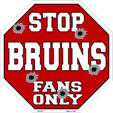 Bs-273 Bruins Fans Only Metal Novelty Octagon Stop Sign