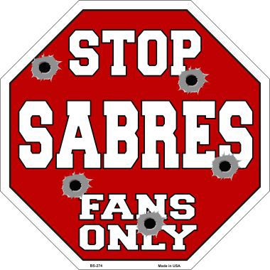 Bs-274 Sabres Fans Only Metal Novelty Octagon Stop Sign