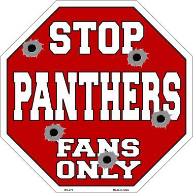 Bs-276 Panthers Fans Only Metal Novelty Octagon Stop Sign