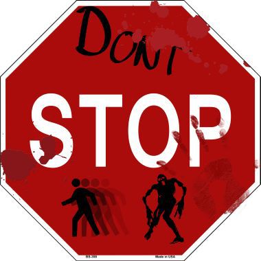 Bs-358 Dont Stop Metal Novelty Octagon Stop Sign