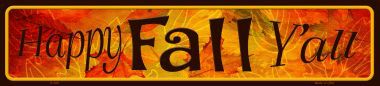 K-509 Happy Fall Yall Novelty Metal Mini Street Sign