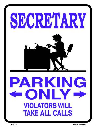 P-788 Secretary Parking Only Metal Novelty Parking Sign