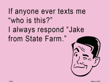 P-907 Jake from statefarm E-Card Metal Novelty Parking Sign