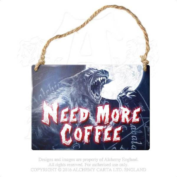 Alhs17 Need More Coffee Steel Plate Printed Sign