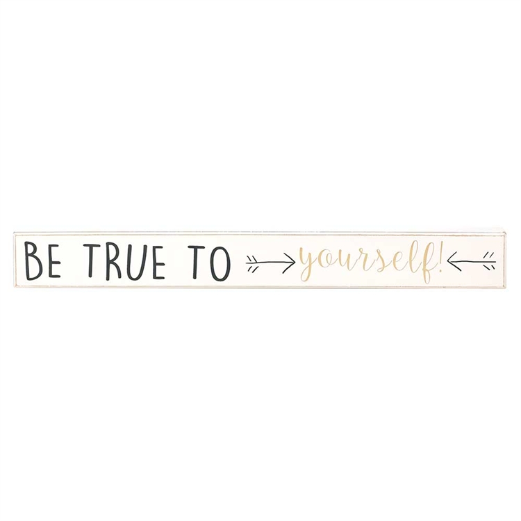 Tabletop Plaque - Be True To Yourself
