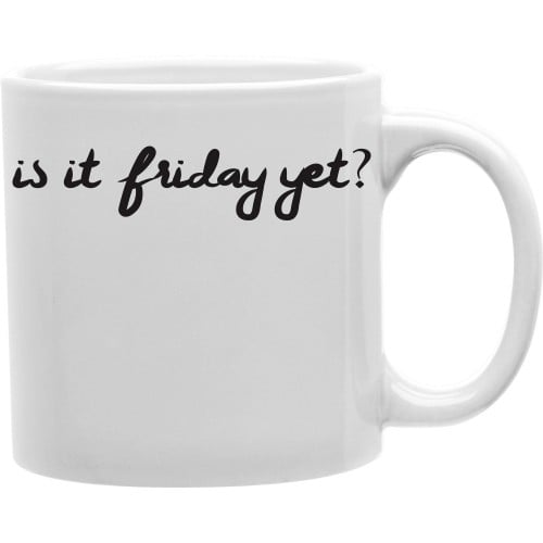 Cmg11-igc-friday3 Is It Friday Yet 11 Oz Ceramic Coffee Mug