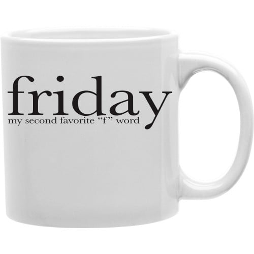 Cmg11-igc-fword Friday My Second Favorite F Word 11 Oz Ceramic Coffee Mug