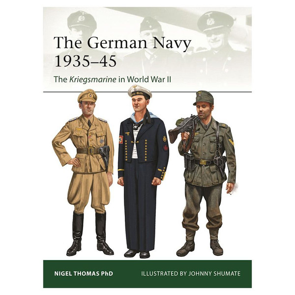 Picture of Osprey Publishing OSPELI260 The German Navy in World War II Book