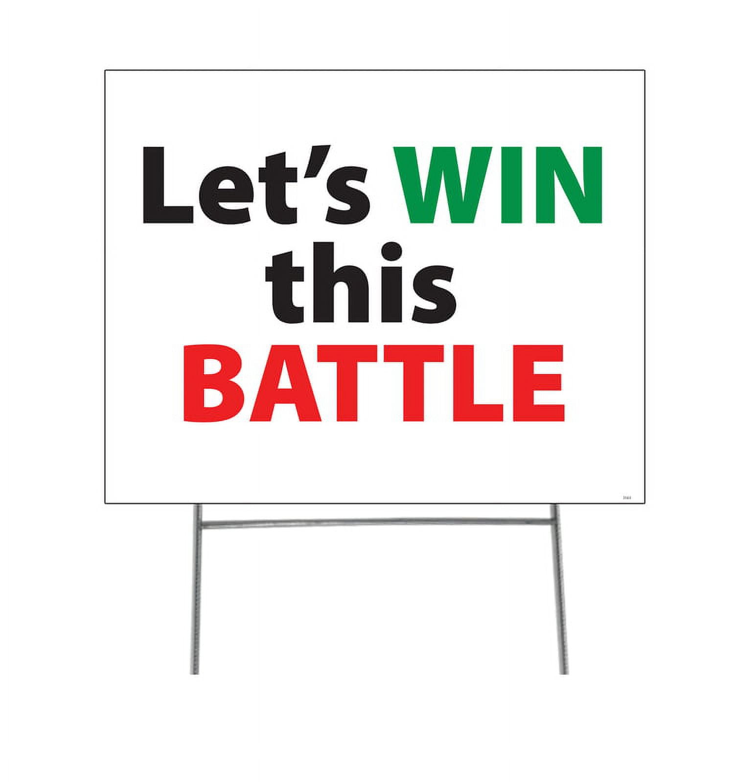 15 x 23 in. Lets Win this Battle Yard Sign