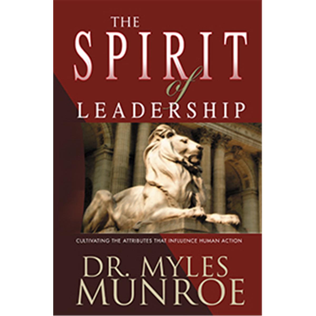 Spirit of Leadership by Myles Munroe