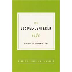 The Gospel Centered Life - Study Guide