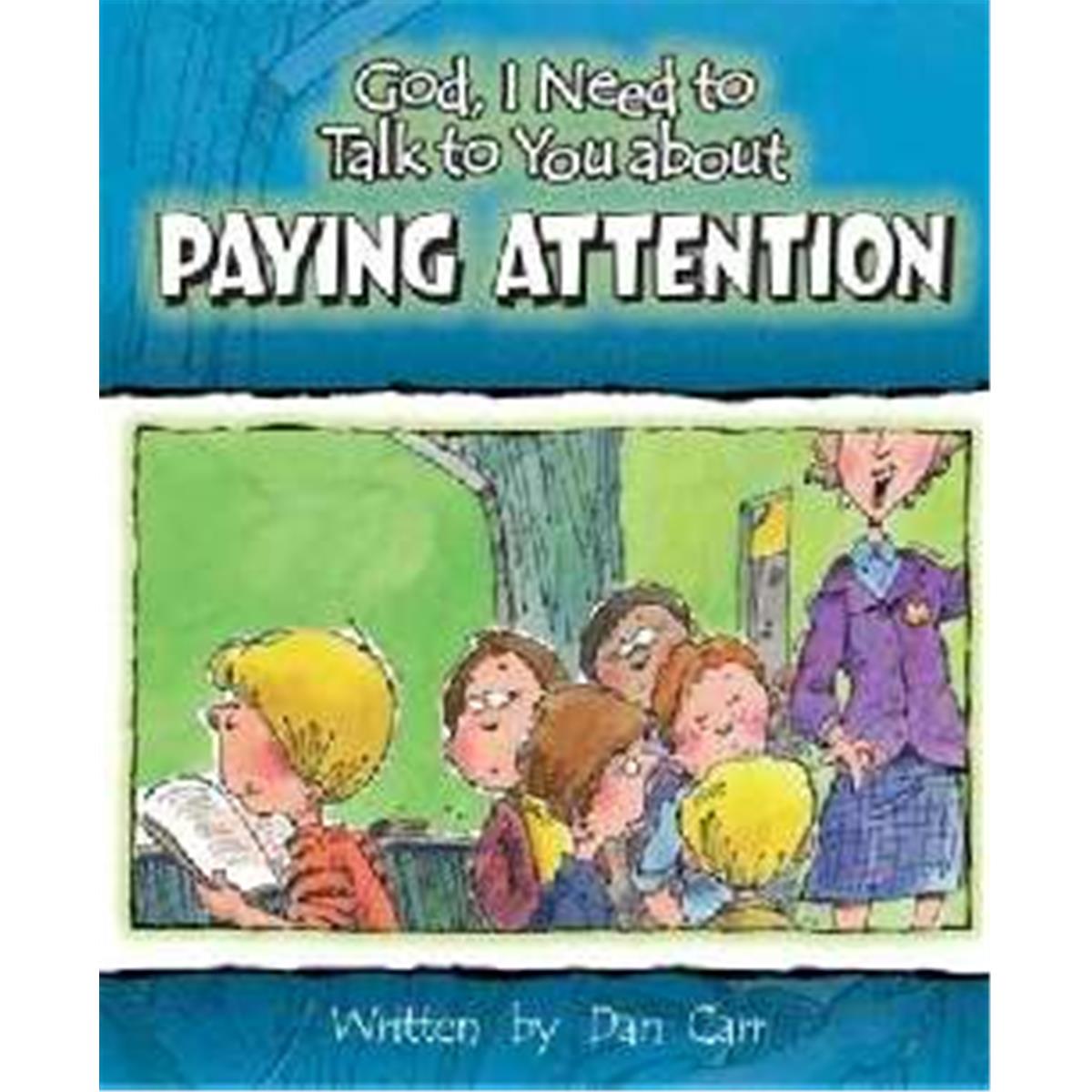 God I Need to Talk You About Paying Attention Book