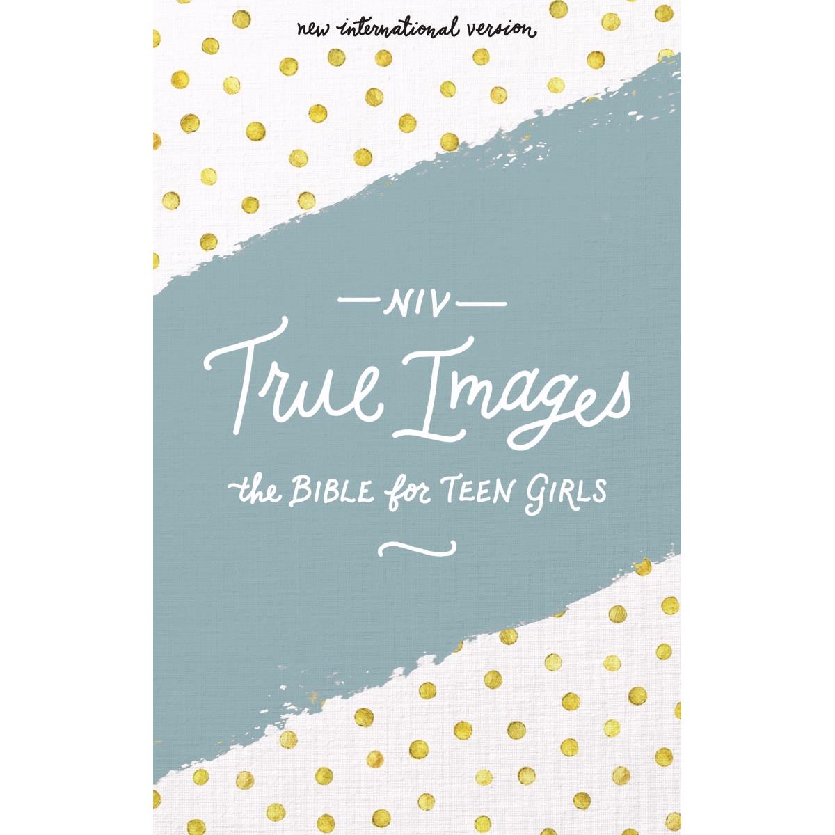 NIV, True Images Bible, Hardcover: The Bible for Teen Girls