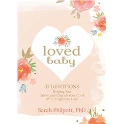 Picture of Broadstreet Publishing Group 15046X Loved Baby - 31 Devotions Helping You Grieve & Cherish Your Child After Pregnancy Loss
