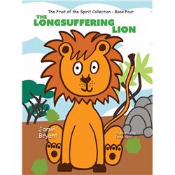 The Longsuffering Lion: The Fruit of the Spirit Collection - Book 4