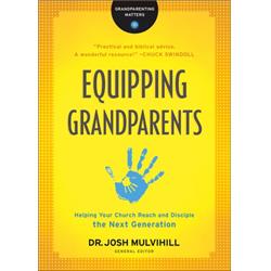 Equipping Grandparents by Mulvihill Joshua