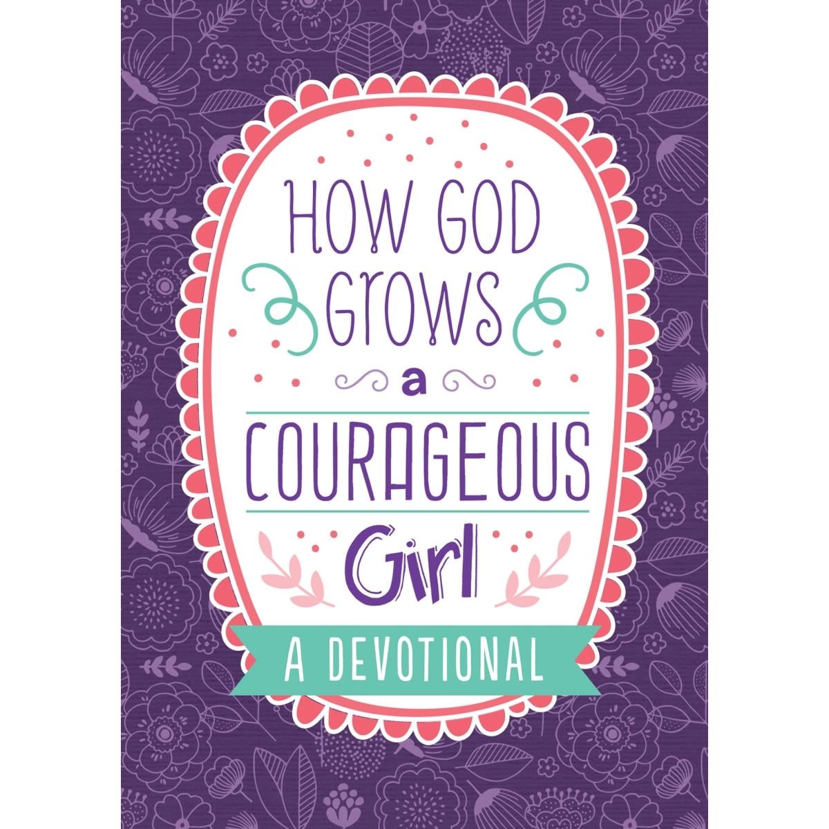 How God Grows a Courageous Girl