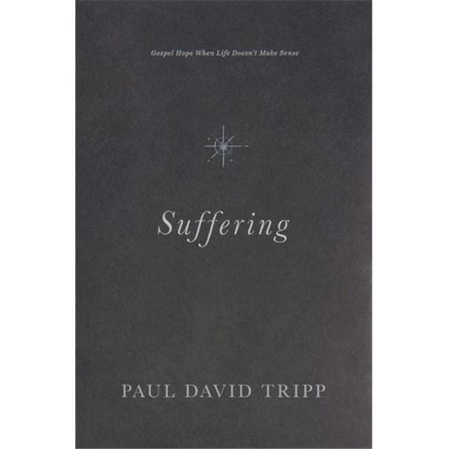 Suffering by Tripp Paul David