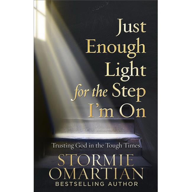 Just Enough Light for the Step I Am on