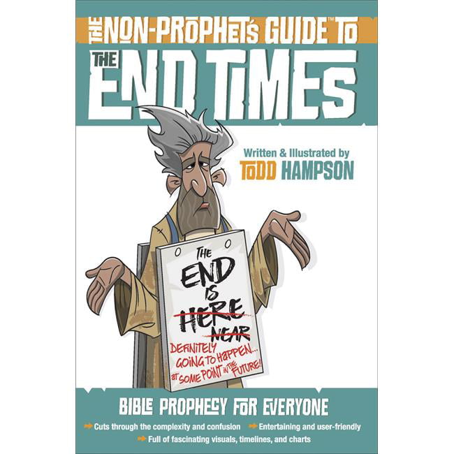 The Non-Prophets Guide to the End Times