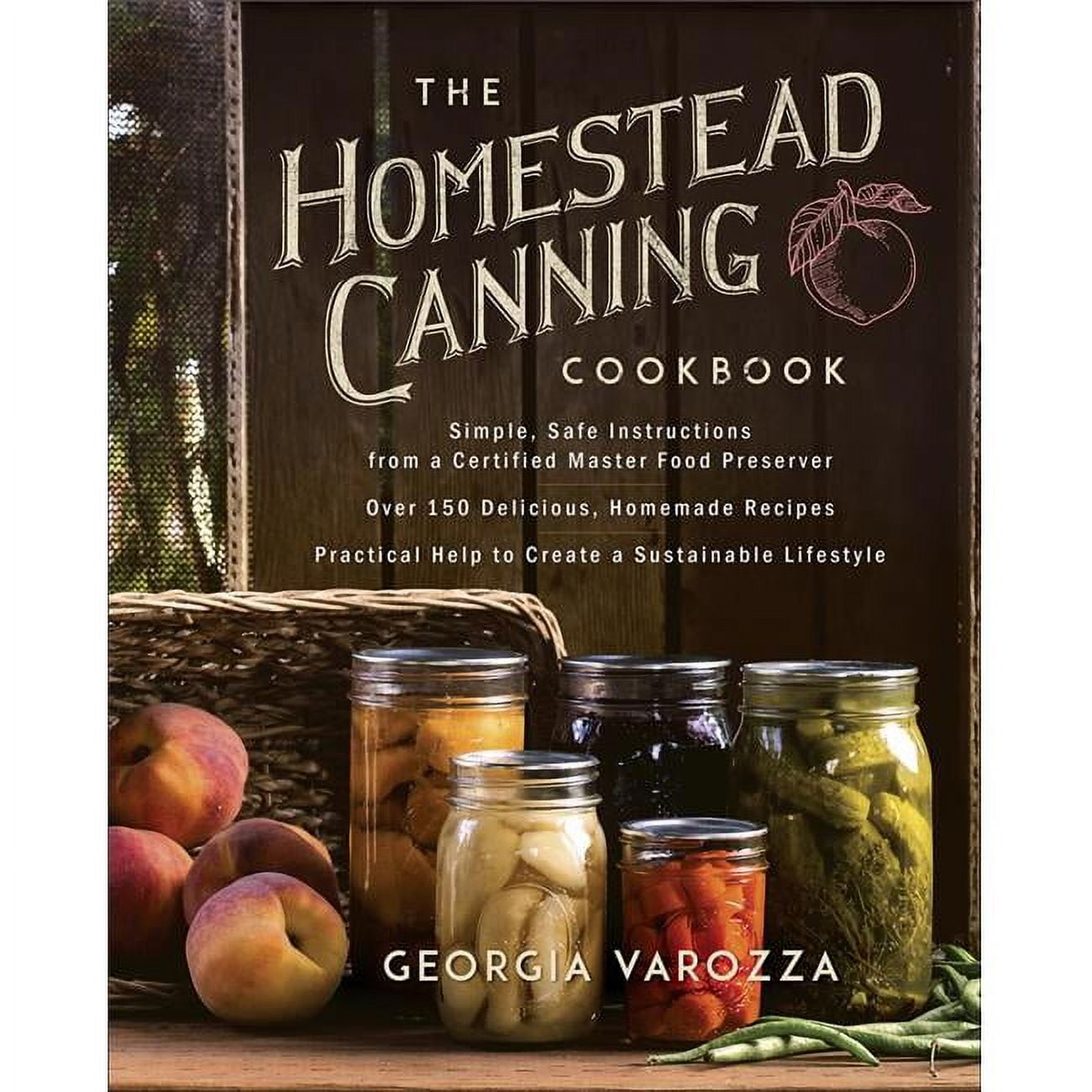 The Homestead Canning Cookbook - Jan 2020
