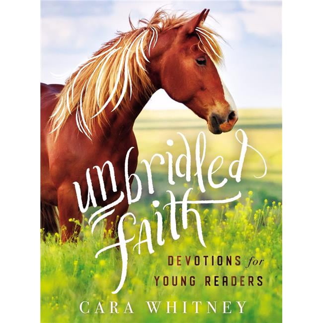148633 Unbridled Faith Devotions for Young Readers - May 2020 -  Nelson Books