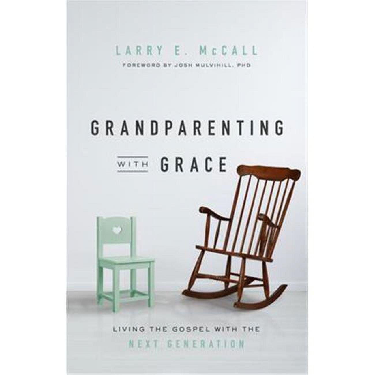 Grandparenting with Grace by McCall Larry