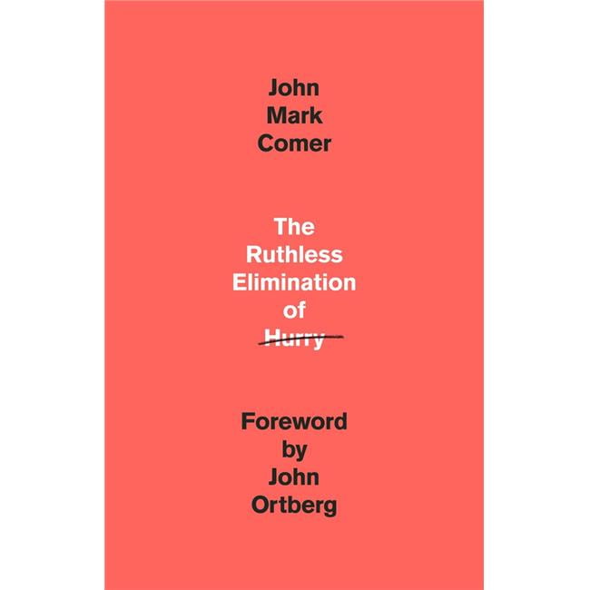 The Ruthless Elimination of Hurry - Oct