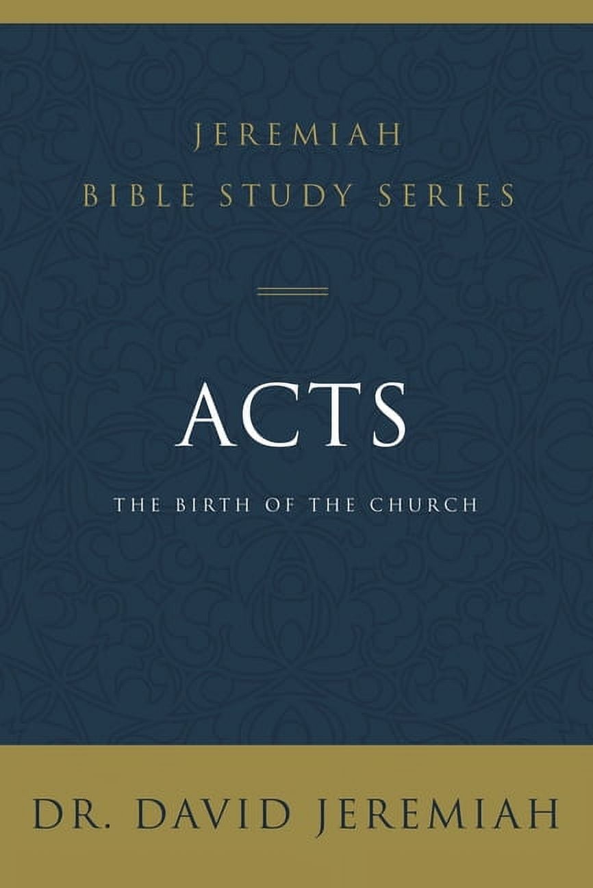 Acts - Jeremiah Bible Study Series - Dec