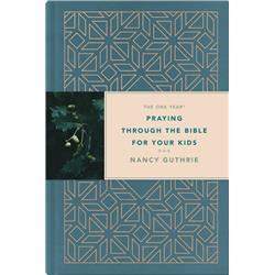 The One Year Praying Through the Bible for Your Kids