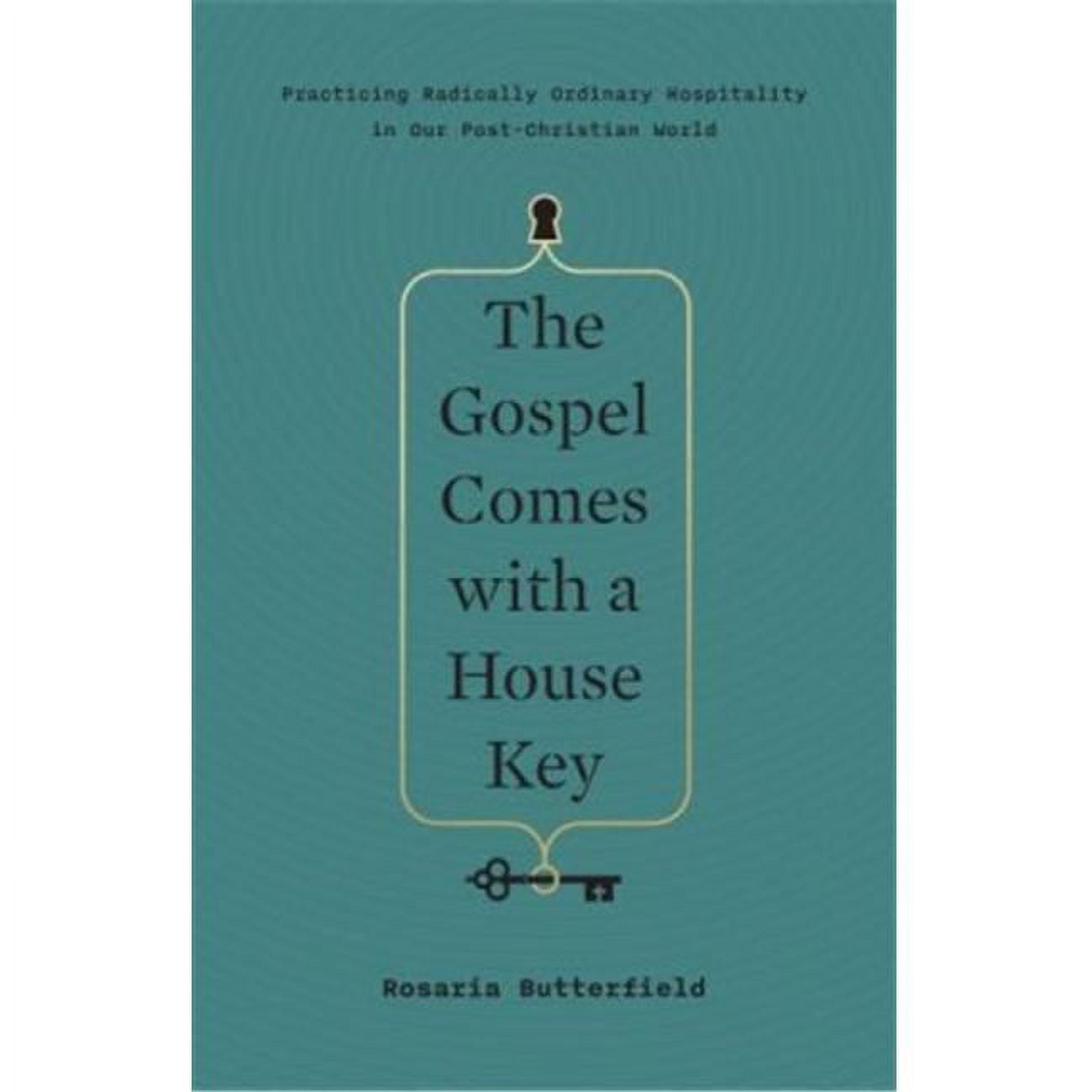 The Gospel Comes with a House Key