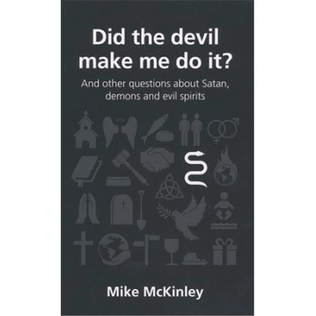 The Good Book  Did the Devil Make Me Do It - Questions Christians Ask