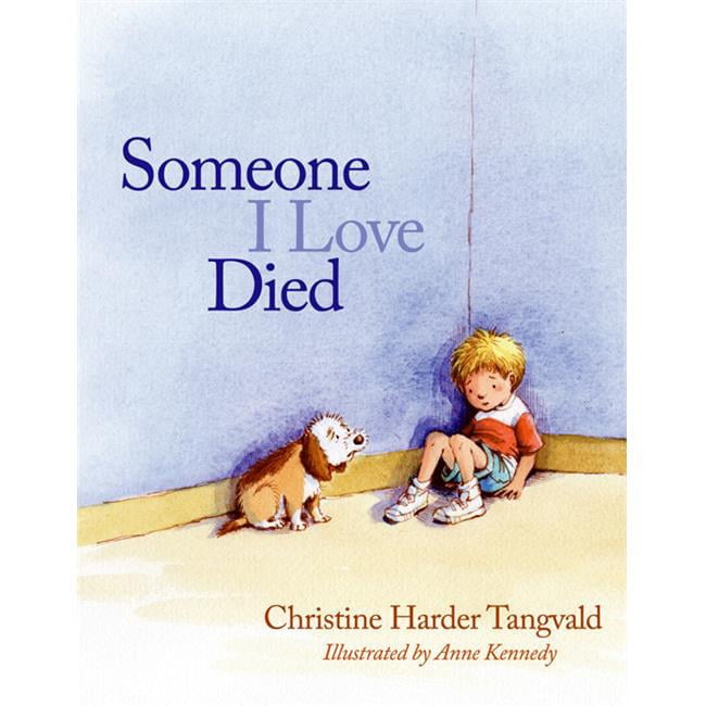 Someone I Love Died
