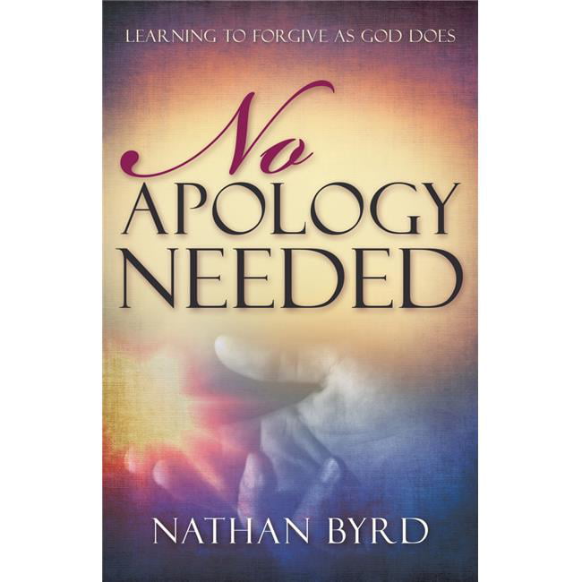 No Apology Needed