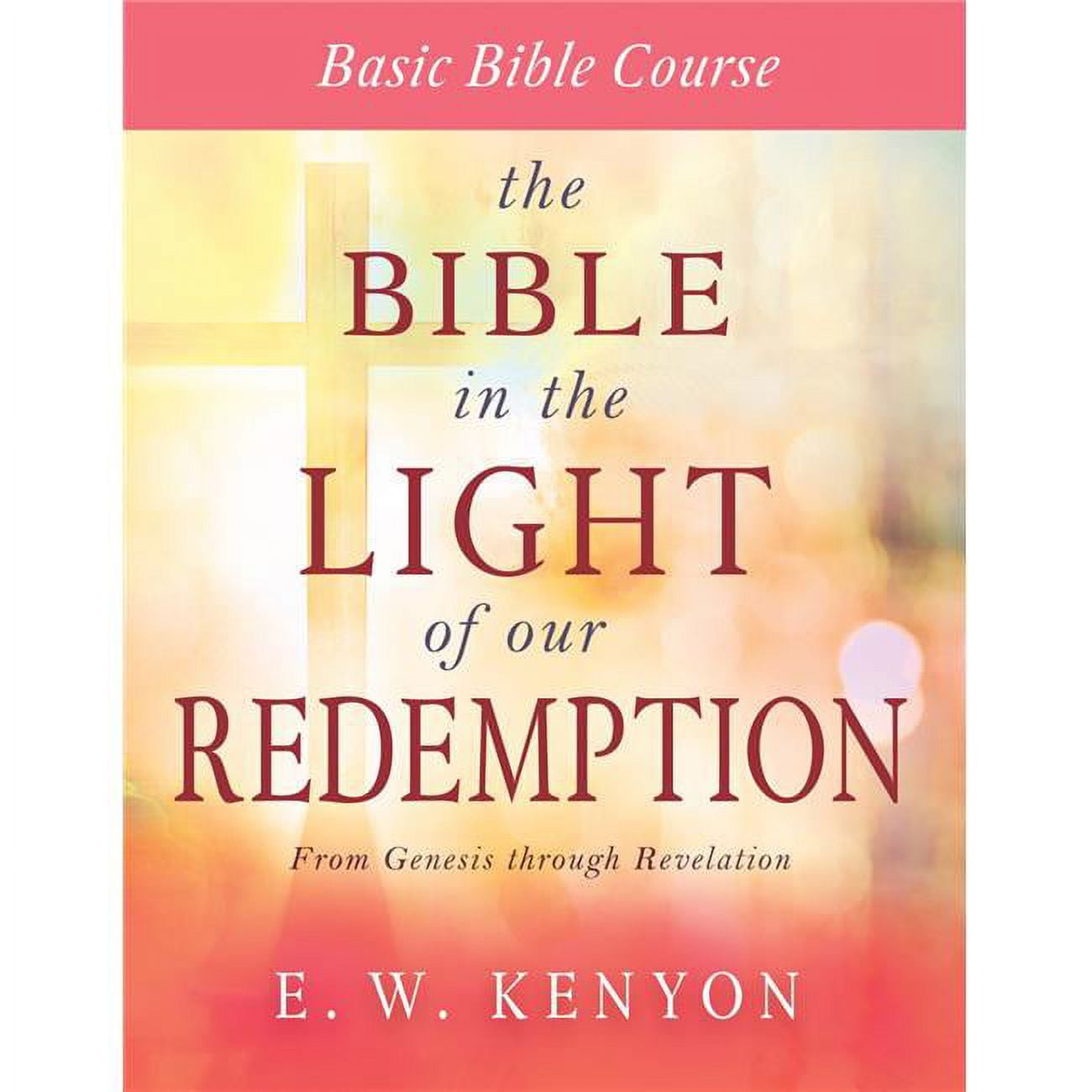 Bible in the Light of Our Redemption