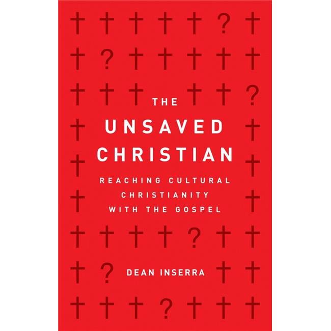 The Unsaved Christian by Inserra Dean