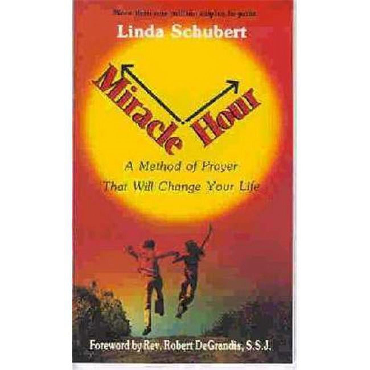 Miracle Hour by Schubert Linda