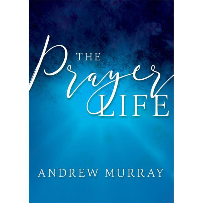 Prayer Life by Murray Andrew