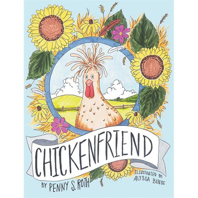 Electric Moon Publishing 164283 Chickenfriend by Roth Penny S.