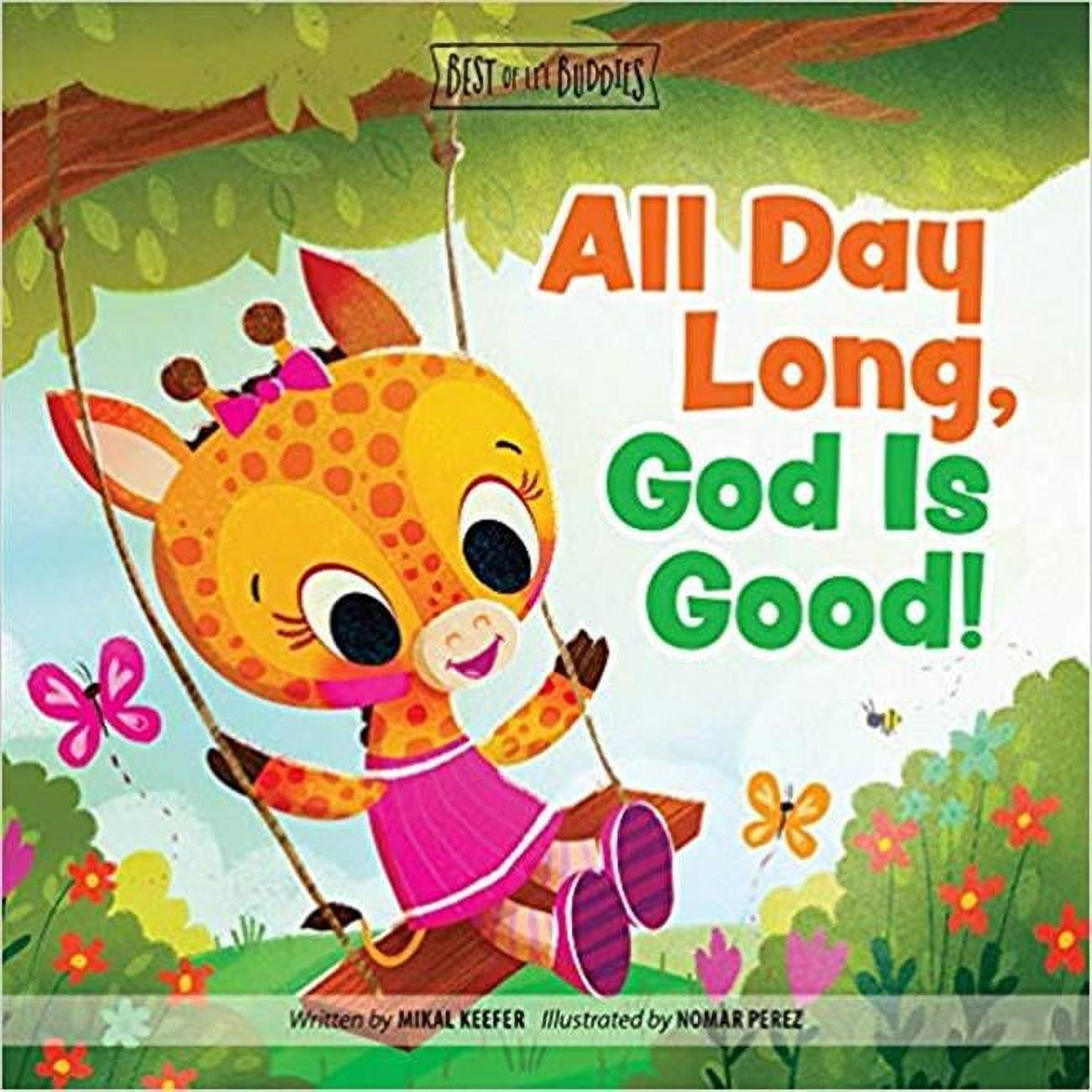 Group Publishing 164627 All Day Long God is Good