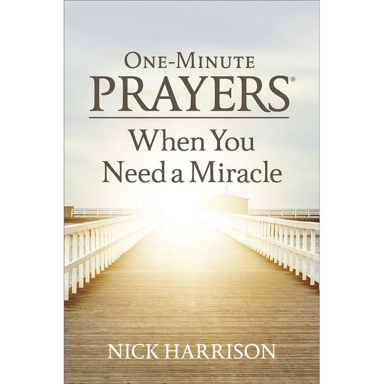 One-Minute Prayers When You Need a Miracle - Jan 2020