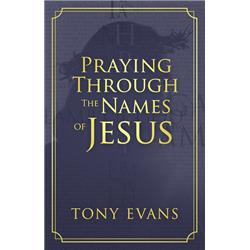 Praying Through the Names of Jesus