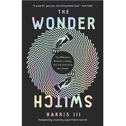 The Wonder Switch: The Difference Between Limiting Your Life and Living Your Dream