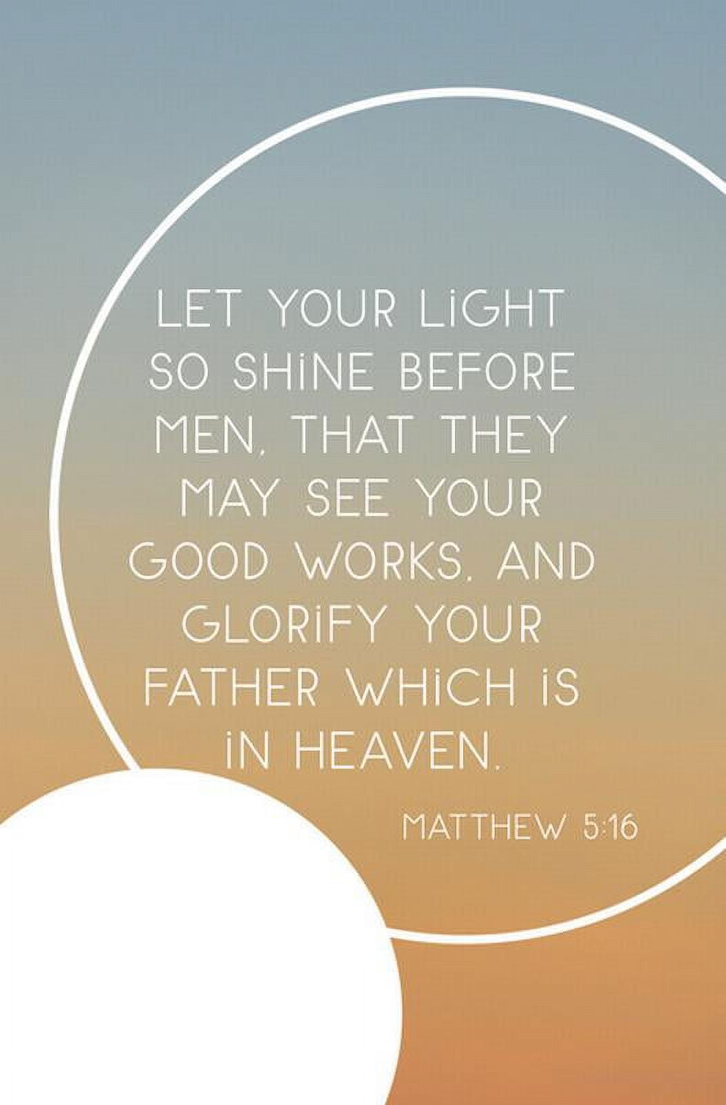 Bulletin - Let Your Light So Shine Before Men - Matthew 5-16 - Pack of 100 -  WorkstationPro, WO3317699