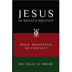 246992 Book - Jesus in Kenyas Politics -  Deeper Revelation Books