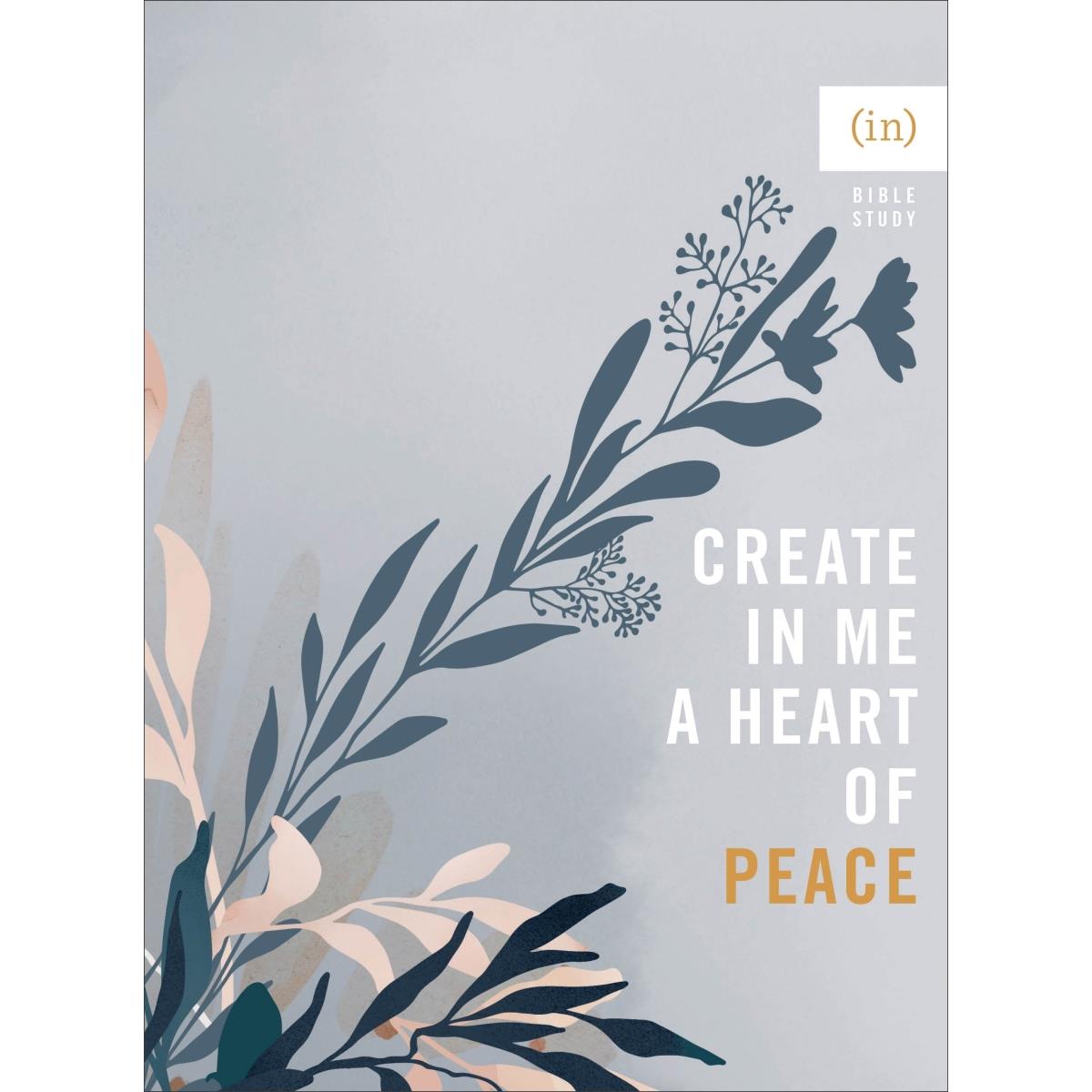 Create in Me a Heart of Peace Bible Study