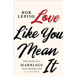 Picture of B&H Publishing 140252 Love Like You Mean It Book