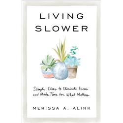 Baker Pub Group  Baker Books 248568 Living Slower Book