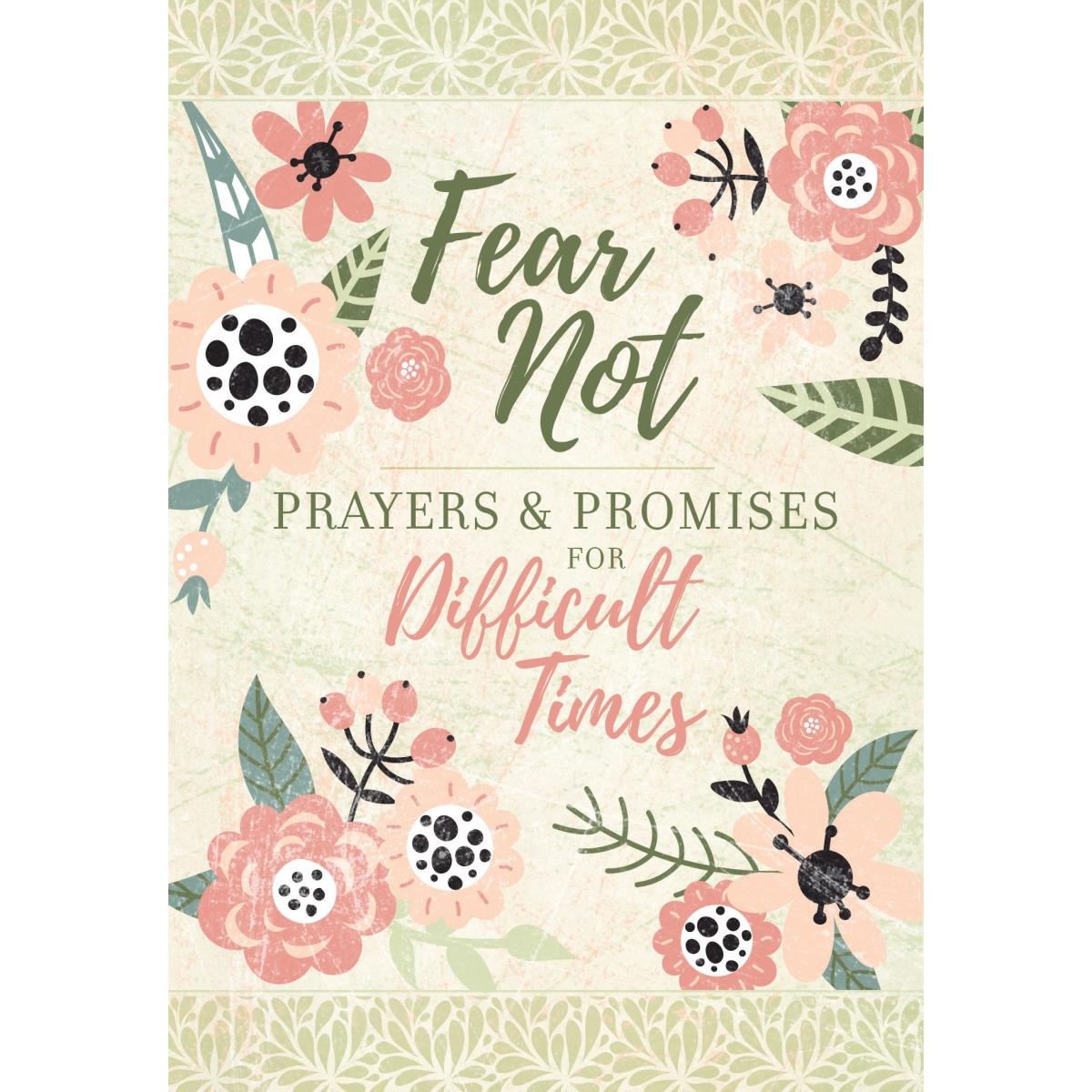 245185 Fear Not Prayers & Promises for Difficult Times