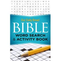Our Daily Bread Bible Word Search & Activity Book
